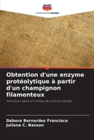 Obtention d'une enzyme protéolytique à partir d'un champignon filamenteux (French Edition) 6208291453 Book Cover
