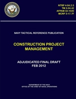 Navy Tactical Reference Publication: Construction Project Management (NTRP 4-04.2.5) 0359219829 Book Cover