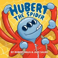 Hubert the Spider 0991768108 Book Cover