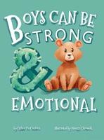 Boys Can Be Strong And Emotional: Growth Mindset 3948298009 Book Cover