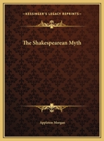 The Shakespearean Myth: William Shakespeare and Circumstantial Evidence 1023305178 Book Cover