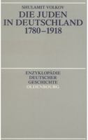 Die Juden in Deutschland 1780-1918 3486564811 Book Cover