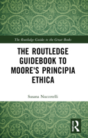 The Routledge Guidebook to Moore's Principia Ethica 1138818496 Book Cover