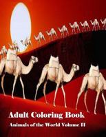 Adult Coloring Book Animals of the World Volume II: Adult Coloring Book Animals for men and women 1535090790 Book Cover