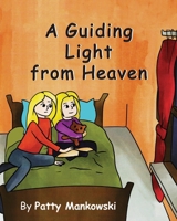 A Guiding Light from Heaven B0GTZ353P3 Book Cover