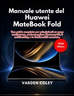 Manuale utente del Huawei MateBook Fold (edizione 2026) (Italian Edition) B0GZWHQ6KX Book Cover