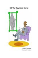 All The Way From Kenya: The origins and evolution of mankind 1544216025 Book Cover