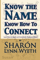 Know the Name; Know How to Connect: How a Name Can Predict Communication Styles 1792937725 Book Cover