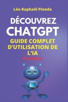 Découvrez ChatGPT: Guide complet d'utilisation de l'IA B0BV4TM11H Book Cover