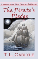 The Pirate's Pledge (Legends of the Dragon's Blood) 1734318945 Book Cover