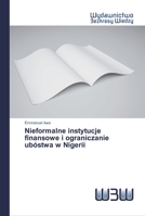 Nieformalne instytucje finansowe i ograniczanie ubóstwa w Nigerii 6200542880 Book Cover