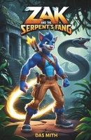 Zak and the Serpent’s Fang: Book 1 of the Zak Zoomer Adventures B0DQGQJFN9 Book Cover