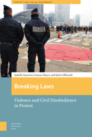 Breaking Laws: Violence and Civil Disobedience in Protest 9089649344 Book Cover