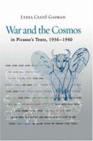 War and the Cosmos in Picasso's Texts, 1936-1940 0595399002 Book Cover