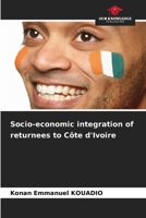 Socio-economic integration of returnees to Côte d'Ivoire 620807777X Book Cover