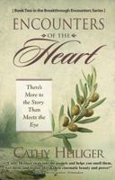 Encounters of the Heart: There's More to the Story Than Meets the Eye 0996953329 Book Cover