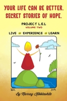 Your Life Can Be Better : Secret Stories of Hope 1951585755 Book Cover