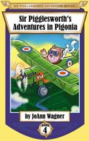 Sir Pigglesworth's Adventures in Pigonia 1680550691 Book Cover