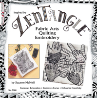 Zentangle Fabric Arts: Fabric Arts, Quilting, Embroidery (Design Originals) Increases Relaxation, Improves Focus, Enhances Creativity 1574216953 Book Cover