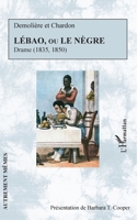 Lébao, ou le Nègre: Drame (1835. 1850) (Autrement Mêmes) (French Edition) 2343213089 Book Cover
