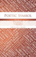 Poetic Symbol: Book 1 1496987330 Book Cover