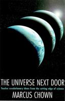 The Universe Next Door: The Making of Tomorrow's Science 0195168844 Book Cover