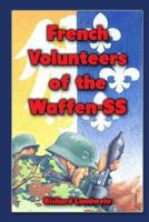 French Volunteers of the Waffen-SS 1475065019 Book Cover