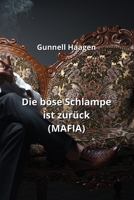 Die böse Schlampe ist zurück (MAFIA) (German Edition) B0CNS1JCH9 Book Cover