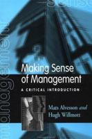 Making Sense of Management: A Critical Introduction 0803983891 Book Cover