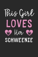 This Girl Loves Her Schweenie: Lined Journal, 120 Pages, 6 x 9, Funny Schweenie Gift Idea, Black Matte Finish (This Girl Loves Her Schweenie Journal) 1673705014 Book Cover