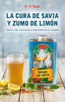 Cura de savia y zumo de limón (Salud Y Vida Natural) 8491112405 Book Cover
