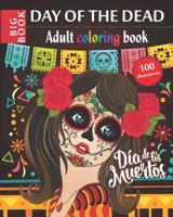 Day of the Dead - Adult coloring book: Dia de los Muertos - 100 illustrations (Mandalas) to color 1077928467 Book Cover