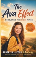 The Ava Effect: A Story of a Tween’s Journey to Leadership, Courage, and Influence B0F7DZHYQM Book Cover