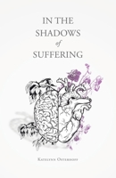 In the Shadows of Suffering 1998454460 Book Cover
