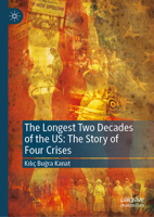 The Longest Two Decades of the US: The Story of Four Crises From 9/11 to 1/6 3031898311 Book Cover