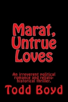 Marat, Untrue Loves 148267923X Book Cover