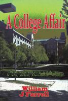 A College Affair: Murder at Savan College Near Boston: Intruder, Student, Administration, or Staff? 1490716785 Book Cover