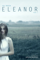 Eleanor: The Unseen Book 1 1939967341 Book Cover