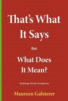 That's What It Says: But What Does It Mean? B0F86CDNJG Book Cover