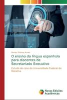 O ensino da língua espanhola para discentes de Secretariado Executivo 6139741653 Book Cover