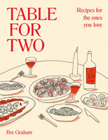 Table for Two: Recipes for the Ones You Love 0744069599 Book Cover