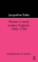 Women In Early Modern England, 1500-1700 (Introductions to History) 185728268X Book Cover