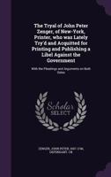 The Trial of Peter Zenger. 1275612741 Book Cover