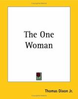 The One Woman; A Story of Modern Utopia: in large print 151726765X Book Cover