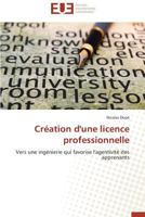 CRA(C)Ation D'Une Licence Professionnelle 3841736556 Book Cover