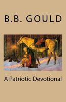 A Patriotic Devotional 0983481369 Book Cover