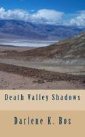 Death Valley Shadows 1483931455 Book Cover