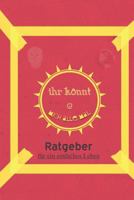 Ihr k�nnt mich alle mal: Ratgeber f�r ein einfaches Leben 1530496934 Book Cover