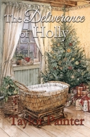 The Deliverance of Holly (The Eternal Bloom Trilogy) 1968792503 Book Cover