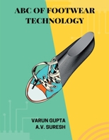 ABC of Footwear Technology B0BNHZ96PJ Book Cover